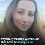 Physically Healthy Woman, 29, Has Passed Away After Choosing To Be Euthanised