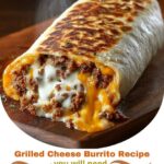 Grilled Cheese Burrito Recipe: The Ultimate Melty, Meaty Comfort Food