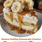 Banana Pudding Cheesecake Creation