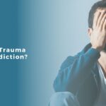 ST.Why Trauma Makes People More Vulnerable to Addiction