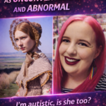 ST. Like Jane Eyre, I’ve been seen as unconventional and abnormal. I’m autistic – is she too?