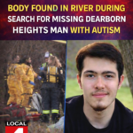 ST.Body found in river during search for missing Dearborn Heights man