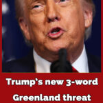 Donald Trump’s ominous 3-word message to Greenland ahead of critical talks