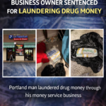 ST. Money service business owner sentenced for laundering drug money in Portland metro