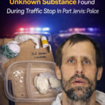 ST. Crack Cocaine, ‘Unknown Substance’ Found During Traffic Stop In Port Jervis: Police