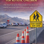 ST. Tragic death of El Paso student highlights dangers of elopement for autistic children