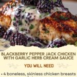 Blackberry Pepper Jack Chicken with Garlic Herb Cream Sauce