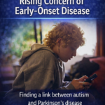 ST.Exploring why people with autism may be more likely to get Parkinson’s disease