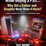 ST.  Dad and daughter were killed while picking up a PlayStation 5 on Facebook Marketplace, family says