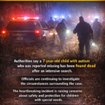 ST. Missing 7-year-old with autism found dead, deputies say