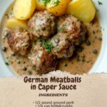 German Meatballs in Caper Sauce (Königsberger Klopse)