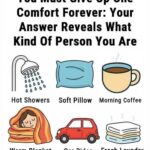 You Must Give Up One Comfort Forever: Your Answer Reveals What Kind Of Person You Are