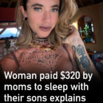 Woman paid $320 by mothers to sleep with their sons – now she explains why she does it