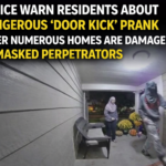Police Warn Residents About Dangerous ‘Door Kick’ Prank After Numerous Homes Are Damaged by Masked Perpetrators