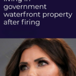 Kristi Noem ripped as ‘squatter’ for living in government waterfront property after firing