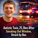 ST. 25-Year-Old Twin with Autism Dies After Sneaking Through Window, Wandering onto Interstate and Being Hit by Bus