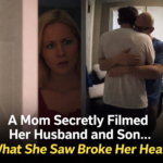 A Mom Secretly Filmed Her Husband and Son… What She Saw Broke Her Heart