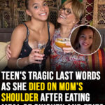 Teen’s last words as she died on mom’s shoulder after eating meal of chicken and fries